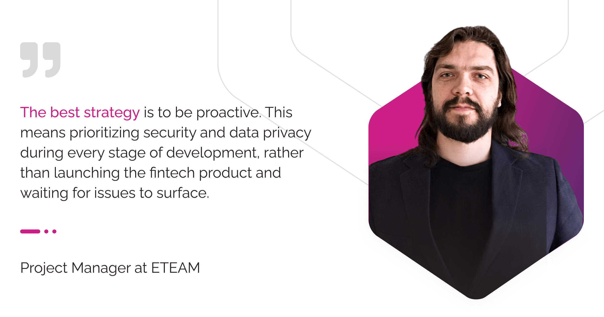 Quote from the interview featuring the Project Manager’s photo and role within the company.