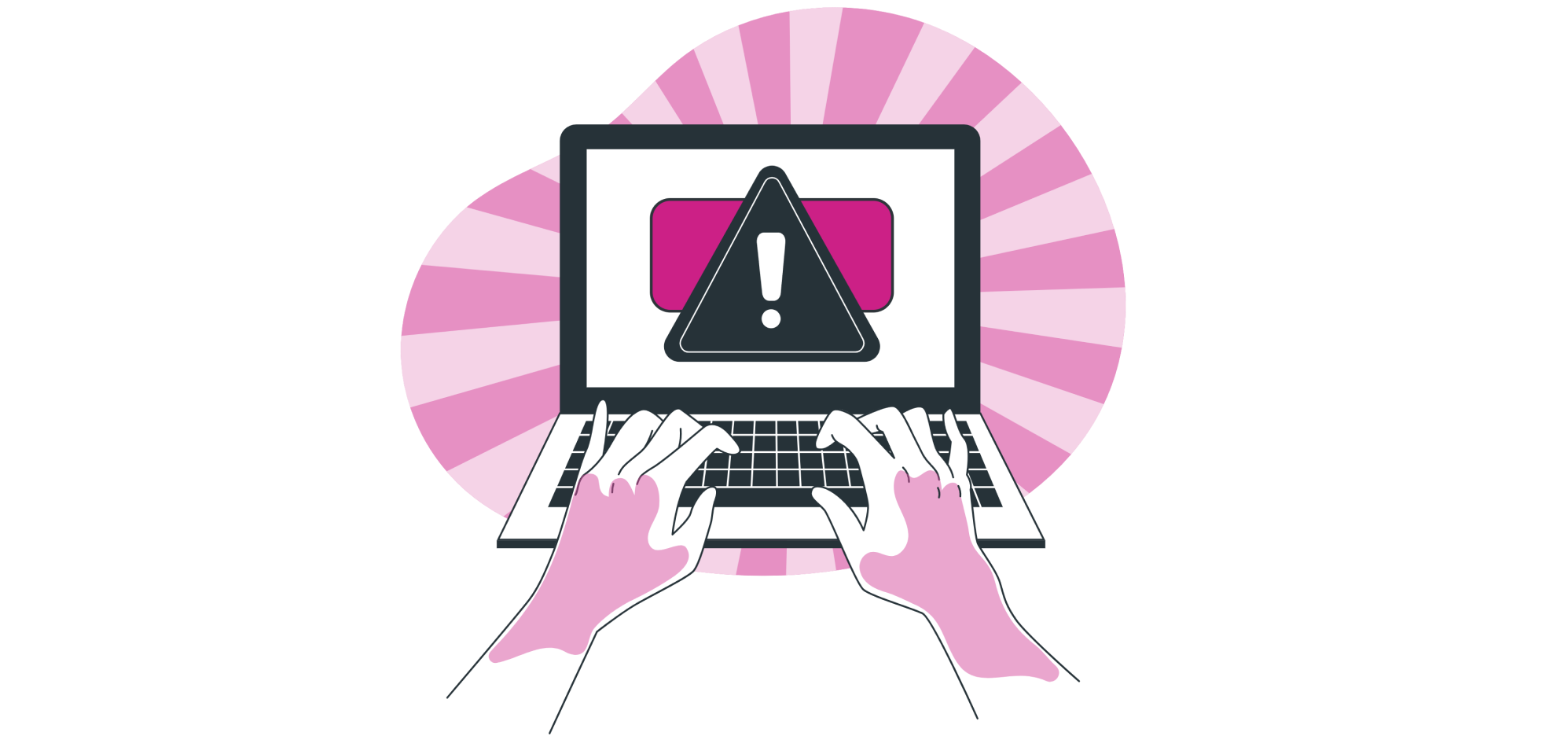 Illustration of hands typing on a laptop with a warning sign on the screen.